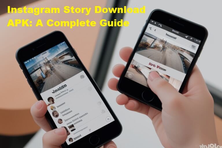 Instagram Story Download APK: A Complete Guide