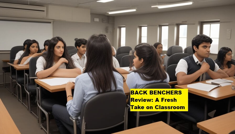 BACK BENCHERS Review: A Fresh Take on Classroom