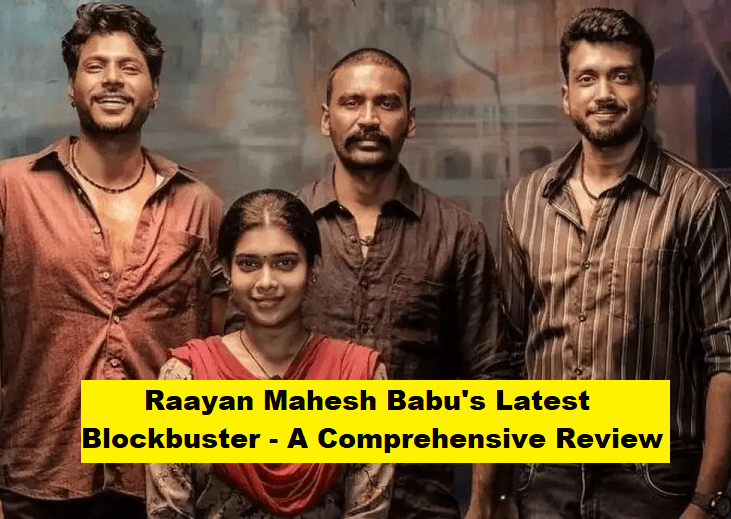 Raayan Mahesh Babu's Latest Blockbuster - A Comprehensive Review