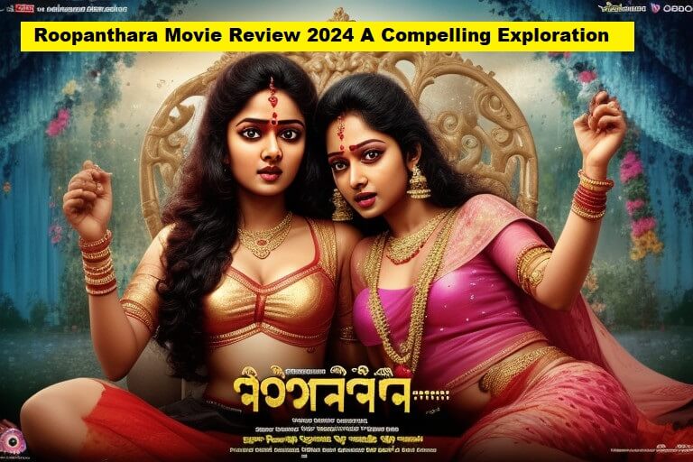 Roopanthara Movie Review