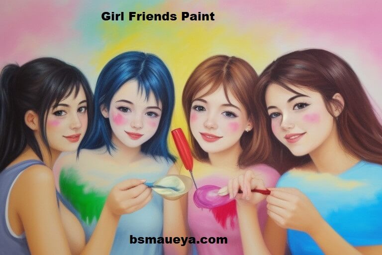 Girl Friends Paint