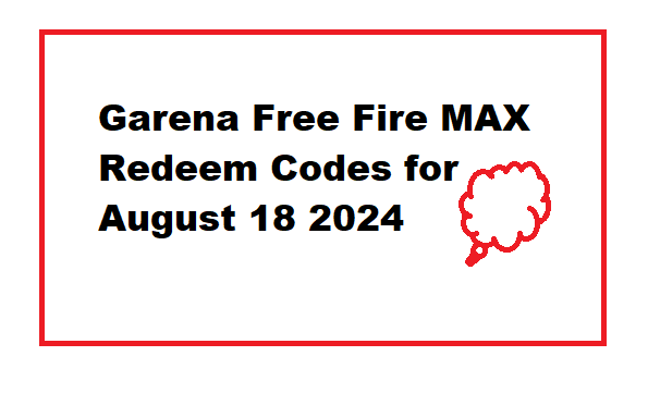 Garena Free Fire MAX Redeem Codes for August 18 2024