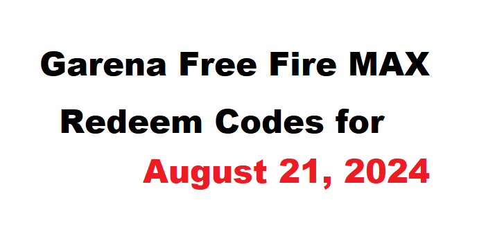 Garena Free Fire MAX Redeem Codes for August 21, 2024