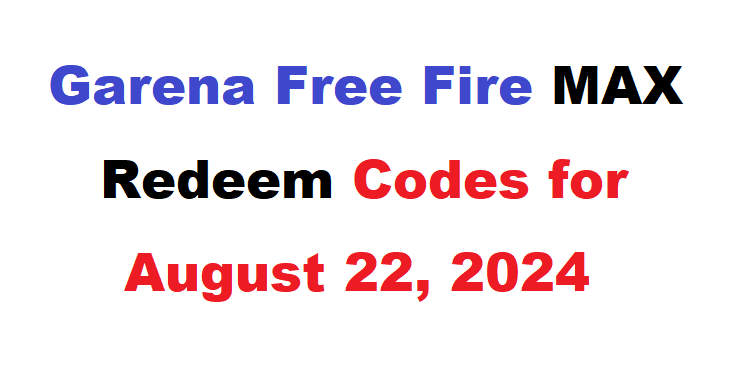 Garena Free Fire MAX Redeem Codes for August 22, 2024