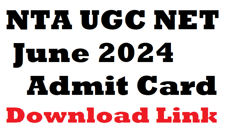 NTA UGC NET June 2024 Admit Card Download Link