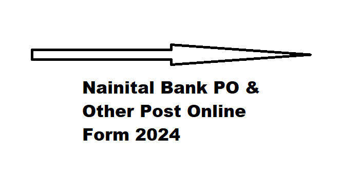 Nainital Bank PO Online Form APPPLY 2024