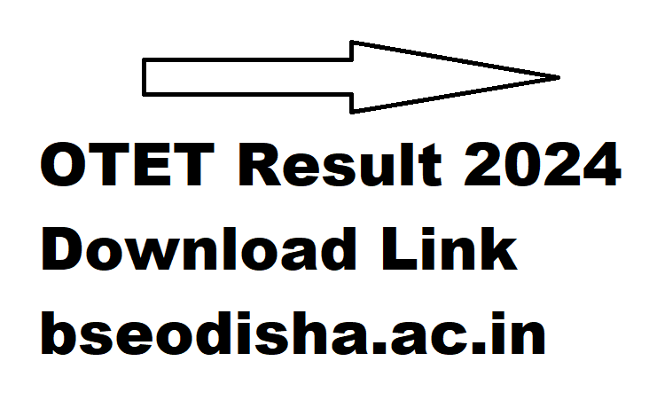 OTET Result 2024 Download Link bseodisha.ac.in