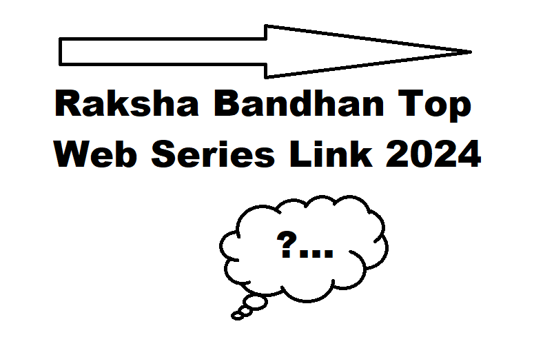 Raksha Bandhan Top Web Series Link 2024