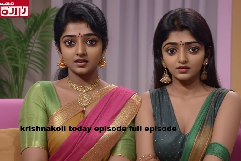 krishnakoli today episode full episode