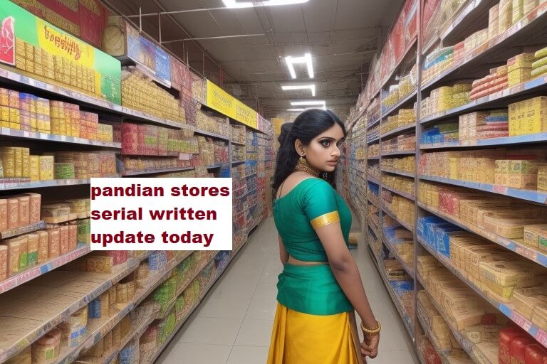 pandian stores serial written update today