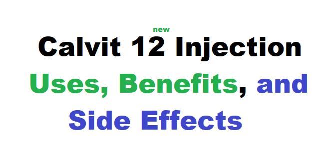 calvit 12 new injection uses in hindi