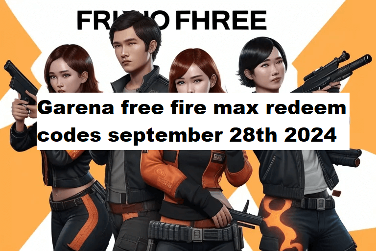 Garena free fire max redeem codes september 28th 2024