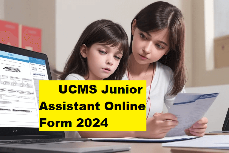 UCMS Junior Assistant Online Form 2024