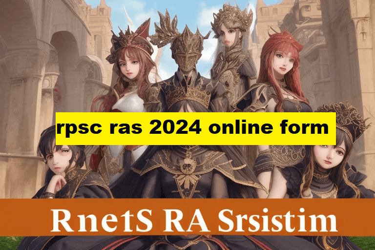 Rpsc ras 2024 online form official website